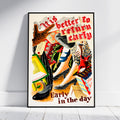 A framed vintage-style poster leaning against a white wall on a light wood floor. The poster features a collage of fashion elements, including a black high-heeled shoe, a leopard-print hat, a patterned dress, and bold red and black text reading 'It is better to return early' and 'Early in the day'.
